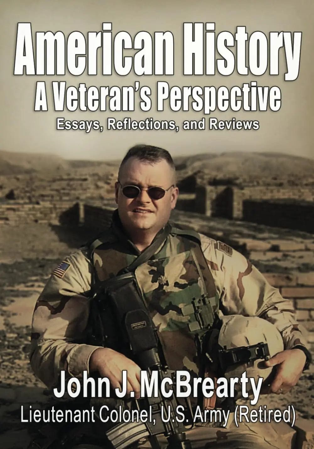 American History a Veteran's Perspective: Essays, Reflections, and Reviews