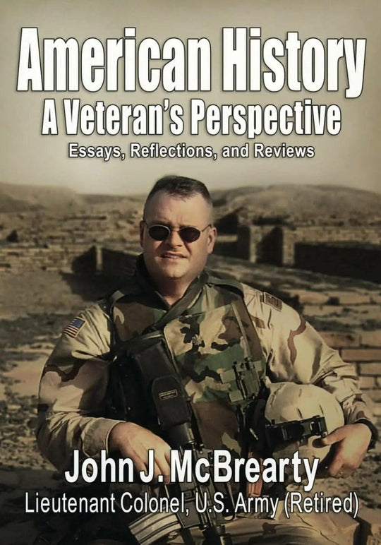 American History a Veteran's Perspective: Essays, Reflections, and Reviews - Maricel Long