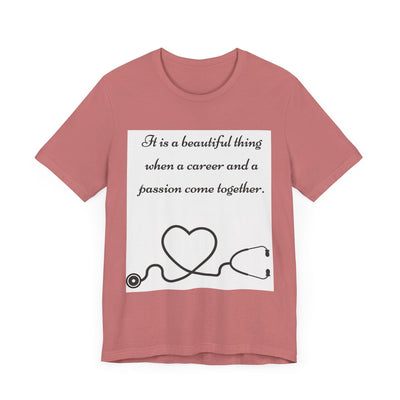 Heart & Career Unisex Jersey Tee – Inspirational Nurse Shirt - Maricel Long