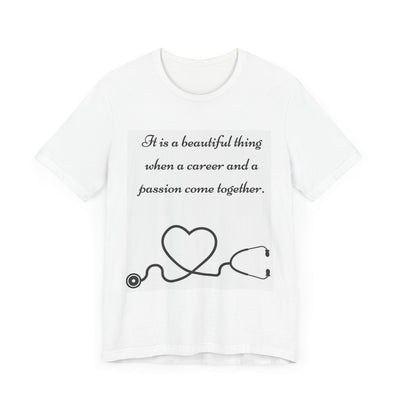 Heart & Career Unisex Jersey Tee – Inspirational Nurse Shirt - Maricel Long