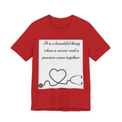 Heart & Career Unisex Jersey Tee – Inspirational Nurse Shirt - Maricel Long
